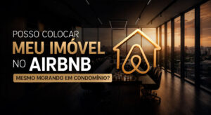 Airbnb em Condomínio: O Guia Jurídico para Investir sem Risco de Proibição e Multas